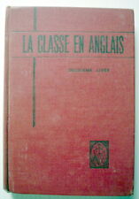 LIVRE SCOLAIRE DE 1945, CONÇU EN 1915, LA CLASSE EN ANGLAIS, DEUXIÈME LIVRE