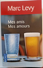 Mes amis mes amours - Marc Levy - livre