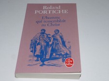 LIVRE POCHE ROLAND PORTICHE "L'HOMME QUI RESSEMBLAIT AU CHRIST"  2024 TB ÉTAT