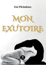 Mon exutoire by Zo? Pleindoux Paperback Book