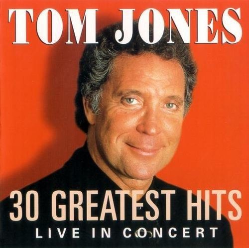 Tom jones 30 - jones, greatest