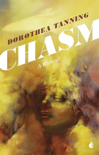 Dorothea tanning chasm - dorothea, a