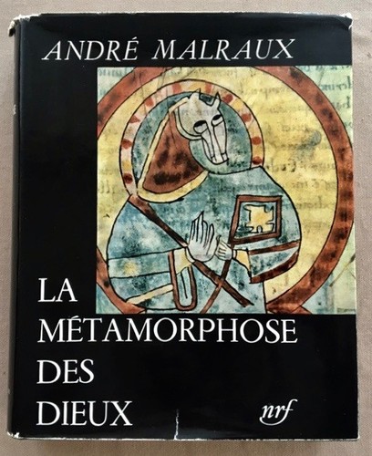 Malraux métamorphose des - malraux., la