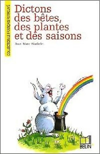 Dictons des bêtes - , plantes