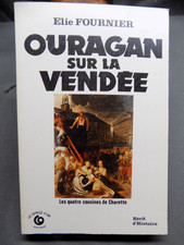 Ouragan sur la Vendée Les quatre cousines de Charette Elie Fournier envoi signé