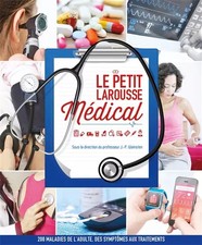 Le petit Larousse Médical - Nouvelle édition, Collectif