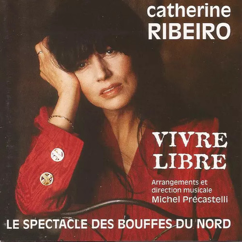 Vivre libre catherine ribeiro - libre,,