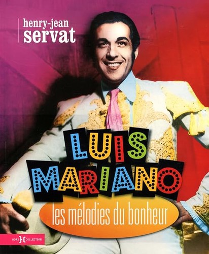 Luis mariano les mélodies du - luis, mariano,