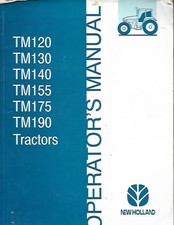 NEW HOLLAND TM120, 130,140,155,175 AND TM190 TRACTORS  OPERATORS MANUAL