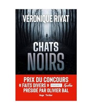 Chats noirs, Rivat, Véronique