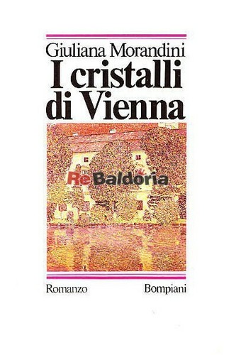 Cristalli vienna bompiani - cristalli, di