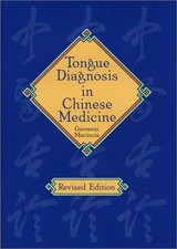Tongue Diagnosis in Chinese Medicine - Maciocia, Giovanni