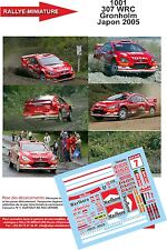 DECALS 1/43 REF 1001 PEUGEOT 307 WRC GRONHOLM RALLYE DU JAPON 2005 RALLY