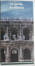 Le Guide de Nimes Christian Liger Claudette Déom