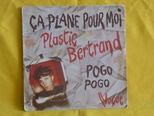 SP 45T - PLASTIC BERTRAND - Ca plane pour moi / Pogo Pogo - Réf. 45 X 140316