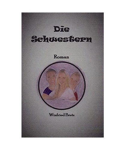Die schwestern bretz - die, schwestern,