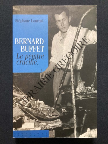 Bernard buffet peintre - bernard, le