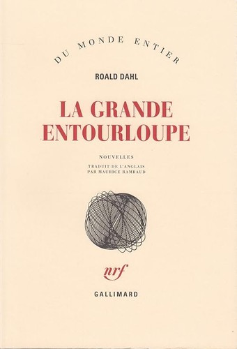 Grande entourloupe dahl - -,