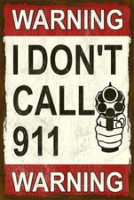 I Don't Call 911 Funny Gun