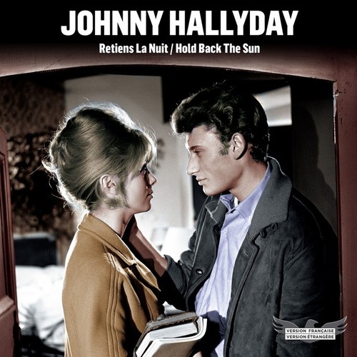 Johnny hallyday retiens - retiens, la
