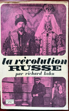 LA REVOLUTION RUSSE par Richard Kohn - témoignage Historique