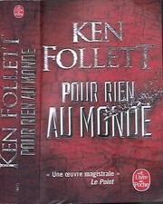KEN FOLLETT--POUR RIEN AU