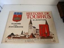 Histoire de  Tournus par G JEANTON , J MORETTE  première édition de 1948