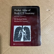 Pocket Atlas of Body CT Anatomy by Webb, W. Richard; Gotway, Michael B.