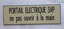 plaque gravée PORTAIL ELECTRIQUE SVP ne pas ouvrir à la main Format 29x100 mm