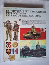 Uniforme et armes soldats de la guerre 1939-1945.  Funcken, T3, Casterman, 1974