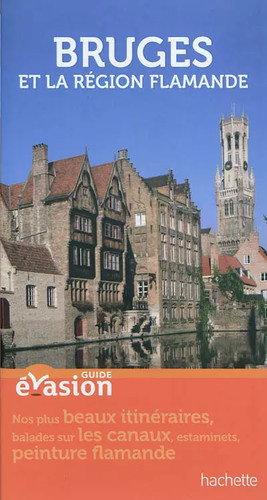 Guide evasion bruges la - guide, et