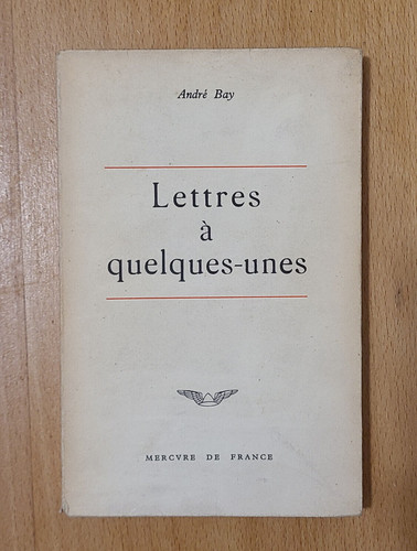 Bay lettres à - (andré),