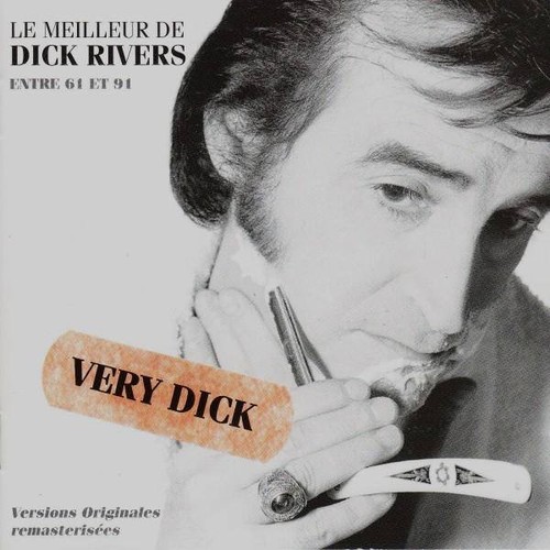 Dick rivers very - dick, le
