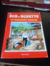BOB ET BOBETTE  le possédant