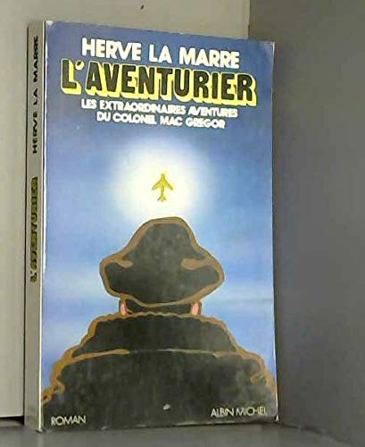 Aventurier les - l'aventurier, (roman).
