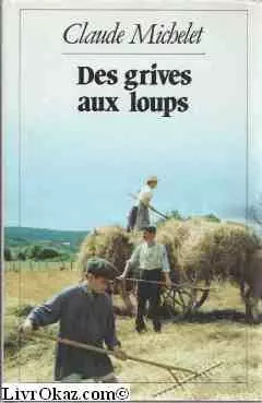 Des grives aux - loups,, claude