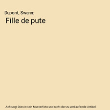 Fille de pute, Dupont, Swann