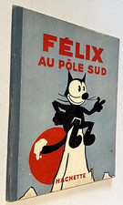 FELIX Au Pole Sud - Edition Originale 1935 - Bel Etat.