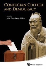 John Fuh-sheng Hsieh Confucian Culture And Democracy (Relié)