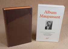 LA PLEIADE : ALBUM MAUPASSANT