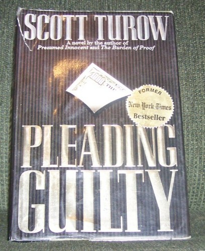 Pleading guilty scott turow - guilty, by