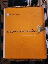 Le Cordon Bleu Cuisine Foundations by Chefs of Le Cordon Bleu Staff (2010,...