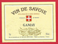 111-25 Etiquette Vin SAVOIE GAMAY mis CELLIER SAVOYARD 73800 Les Marches