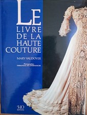Le livre de la haute couture par Mary Vaudoyer 1990 texte Français et Anglais