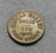 PASADENA, CALIFORNIA   EUREKA  BAKERY    5¢   LOAF BREAD    TOKEN