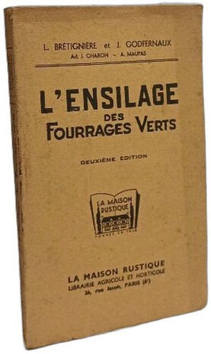 Ensilage des fourrages verts - l'ensilage,