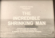 Super-8 Sound THE INCREDIBLE SHRINKING MAN 1957 200 ft 10 min Castle Films