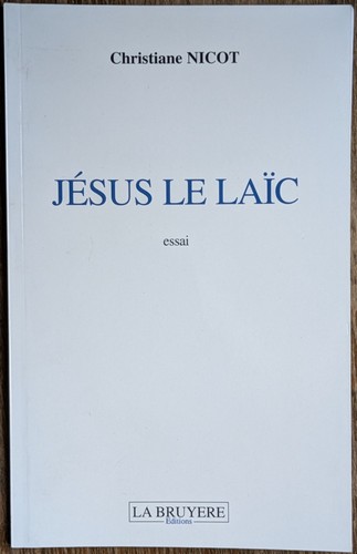 Christiane nicot jésus le - nicot, :
