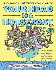 You Head is a Houseboat: A Chaotic Guide to Mental Cl... | Livre | état très bon