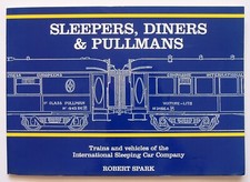 Sleepers, Diners and Pullmans by Robert Spark. Wagons-Lits